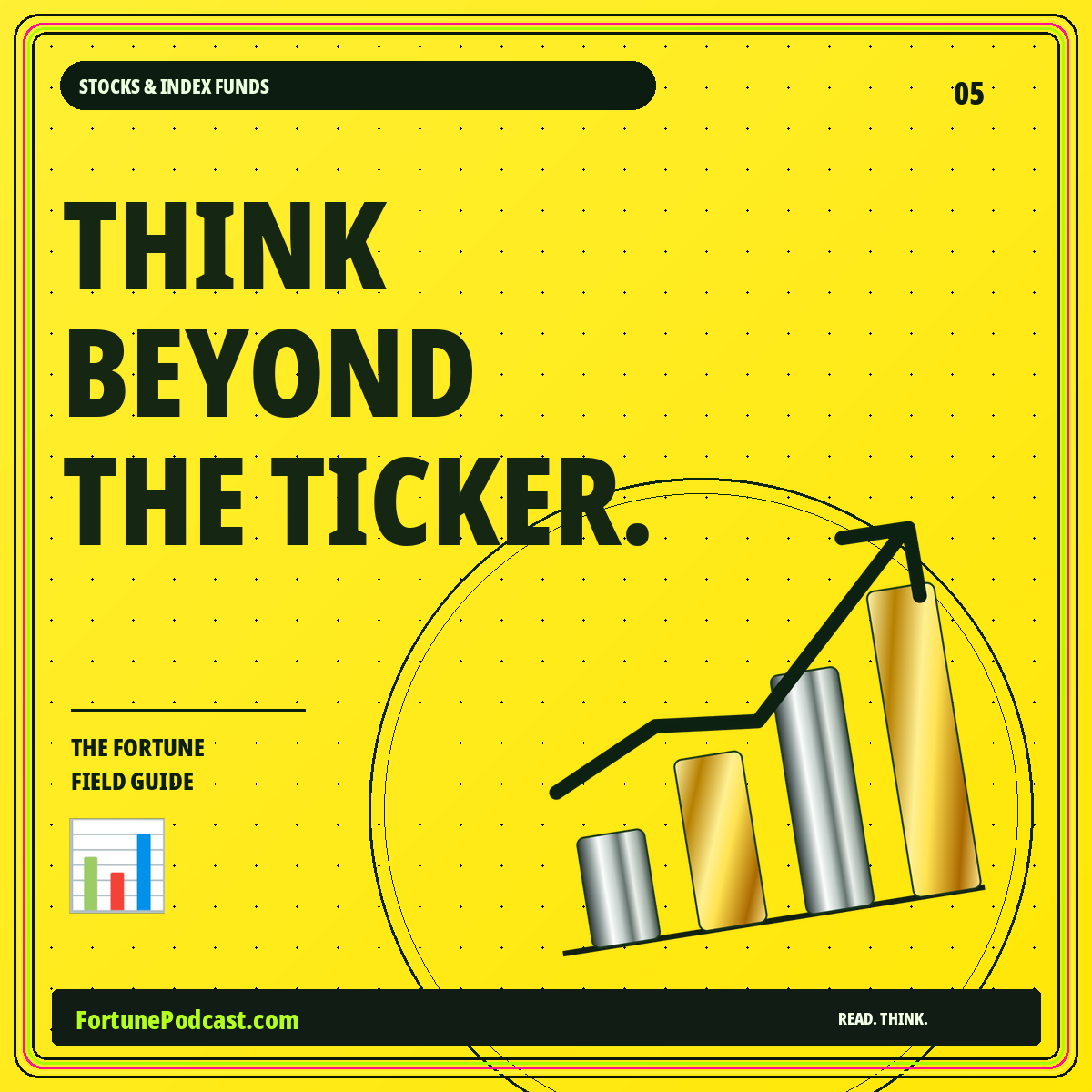 THINK BEYOND THE TICKER. — Investing neon guide card, FortunePodcast.com